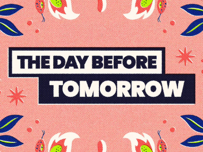 The Day Before Tomorrow The Day Before Tomorrow